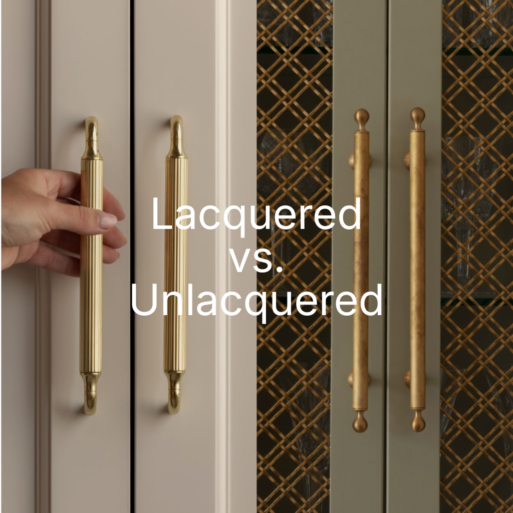 A hand holds a lacquered brass cabinet handle on the left, while three unlacquered brass handles are shown on the right against patterned doors, with the text 'Lacquered vs. Unlacquered' overlaid in the center.